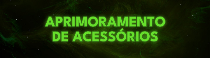 Aprimoramento de acessórios title=