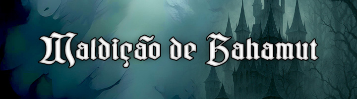 A Maldição de Bahamut Banner