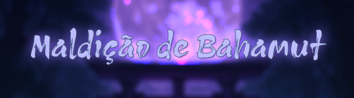 A Maldição de Bahamut Banner