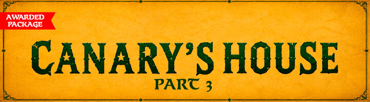 Awarded Package – Canary's House - Part III title=