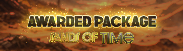 Awarded Package – Sands of Time Edition - Part II title=